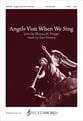 Angels Visit When We Sing SATB choral sheet music cover